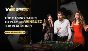 Read more about the article Top Casino Games to Play on Winbuzz for Real Money